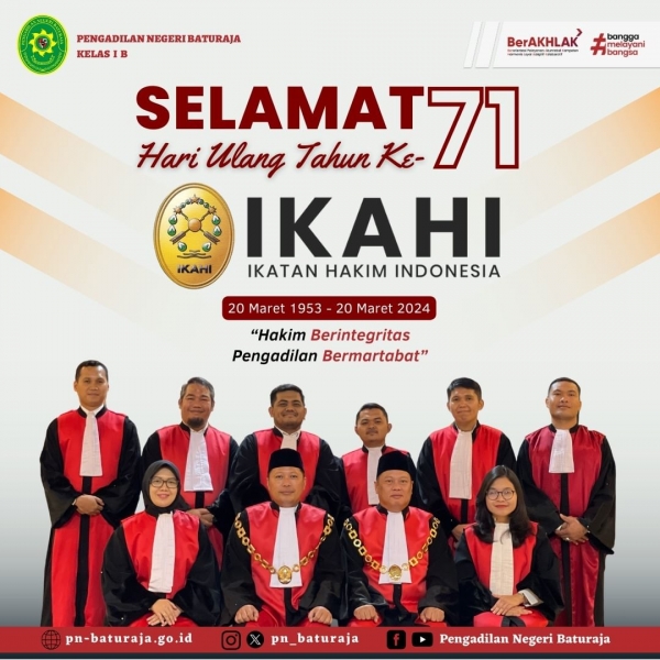 Selamat Hari Ulang Tahun ke-71 Ikatan Hakim Indonesia (IKAHI) 20 Maret 2024 "Hakim berintegritas pengadilan bermartabat"