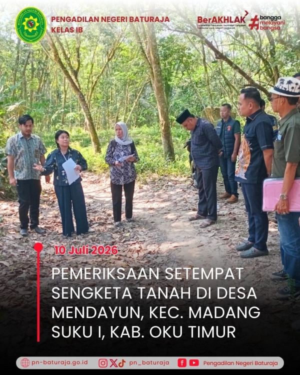 Permeriksaan Setempat Sengketa Tanah di Desa Mendayun, Kec. Madang Suku I, Kab. Ogan Komering Ulu Timur